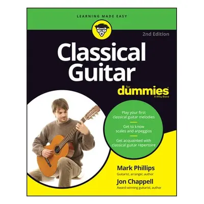 Classical Guitar For Dummies - Chappell, Jon a Phillips, Mark