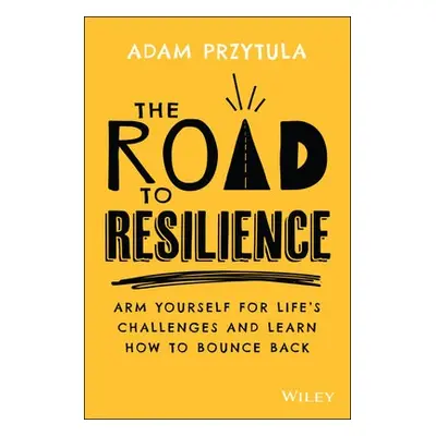 Road to Resilience - Przytula, Adam