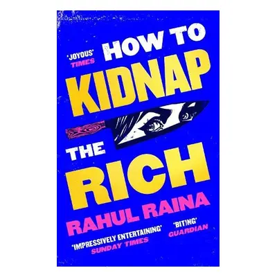 How to Kidnap the Rich - Raina, Rahul