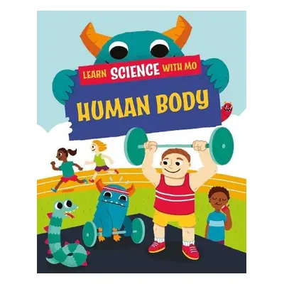 Learn Science with Mo: Human Body - Mason, Paul