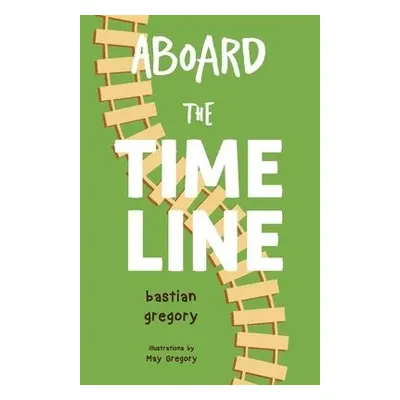 Aboard the Time Line - Gregory, Bastian