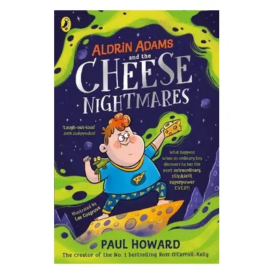 Aldrin Adams and the Cheese Nightmares - Howard, Paul