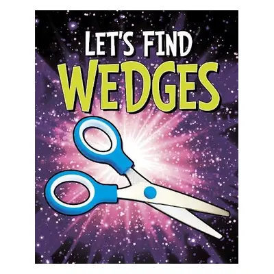 Let's Find Wedges - Blevins, Wiley