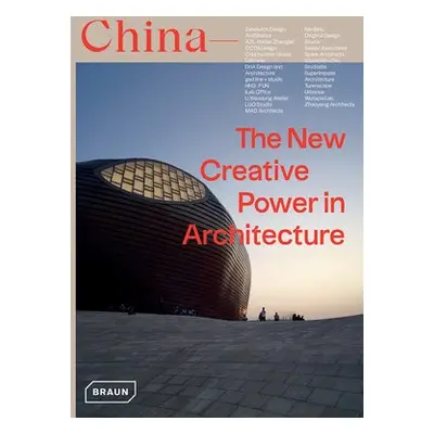 China: The New Creative Power in Architecture - van Uffelen, Chris