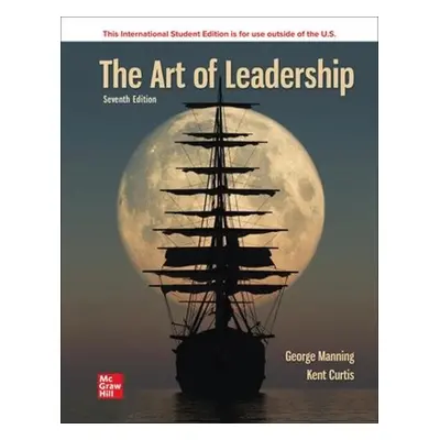 Art of Leadership ISE - Manning, George a Curtis, Kent