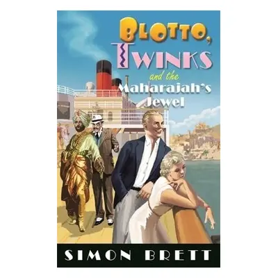 Blotto, Twinks and the Maharajah's Jewel - Brett, Simon