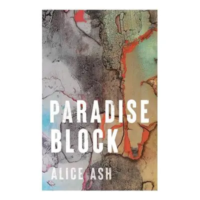 Paradise Block - Ash, Alice