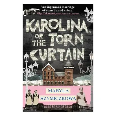 Karolina, or the Torn Curtain - Szymiczkowa, Maryla