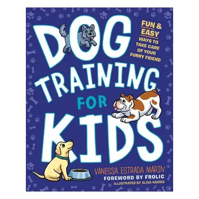 Dog Training for Kids - Marin, Vanessa Estrada (Vanessa Estrada Marin)