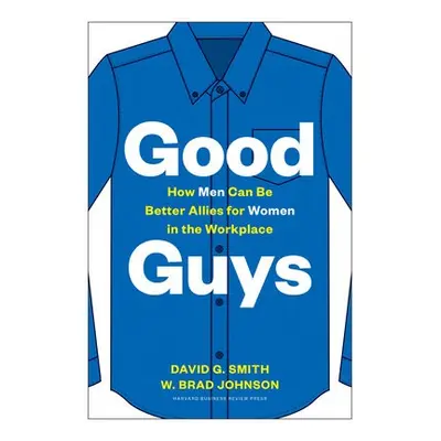 Good Guys - Smith, David G. a Johnson, W. Brad