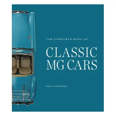 Complete Book of Classic MG Cars - Alkureishi, Ross