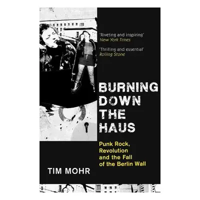 Burning Down The Haus - Mohr, Tim