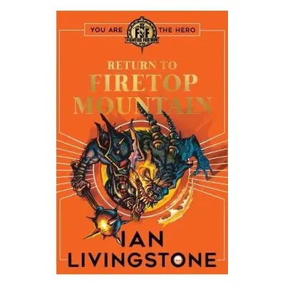 Fighting Fantasy: Return to Firetop Mountain - Livingstone, Ian