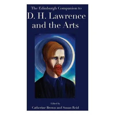 Edinburgh Companion to D. H. Lawrence and the Arts