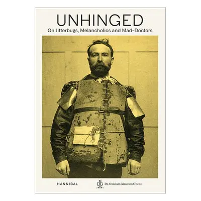 Unhinged - Allegaert, Patrick a Marius, Bart a Scull, Andrew a Lamot, Yoon Hee