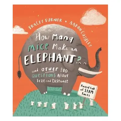 How Many Mice Make An Elephant? - Turner, Tracey