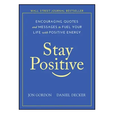 Stay Positive - Gordon, Jon a Decker, Daniel