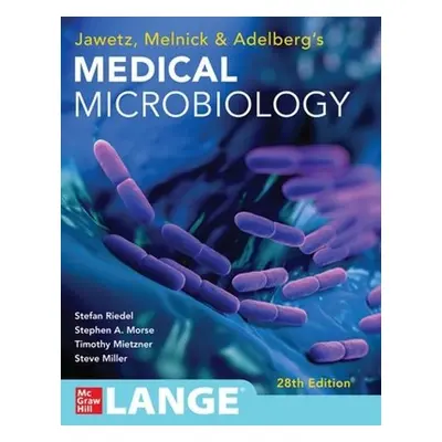 Jawetz Melnick a Adelbergs Medical Microbiology 28 E - Riedel, Stefan a Morse, Stephen a Mietzne