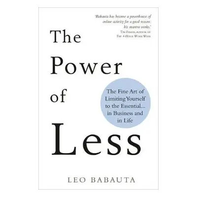 Power of Less - Babauta, Leo