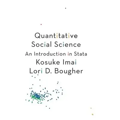 Quantitative Social Science - Imai, Kosuke a Bougher, Lori D.