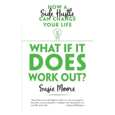 What If it Does Work out? - Moore, Susie