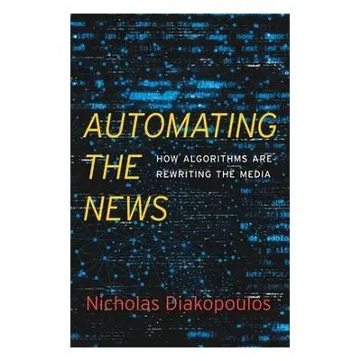 Automating the News - Diakopoulos, Nicholas