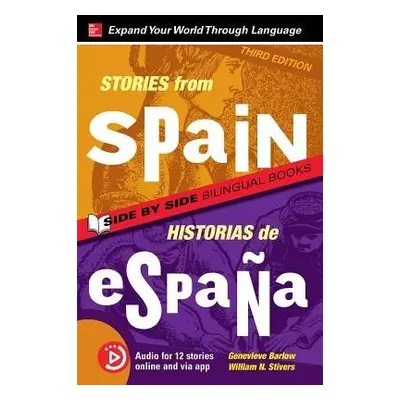 Stories from Spain / Historias de Espana, Premium Third Edition - Barlow, Genevieve a Stivers, W