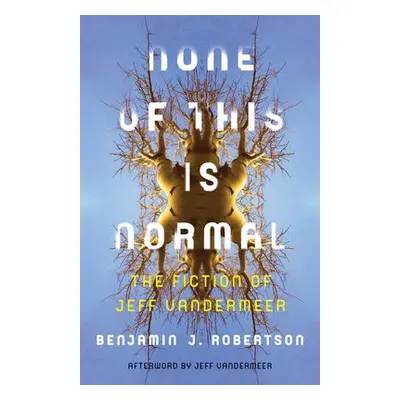 None of This Is Normal - Robertson, Benjamin