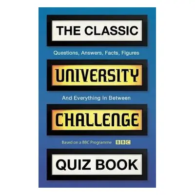 Classic University Challenge Quiz Book - Tribe, Steve