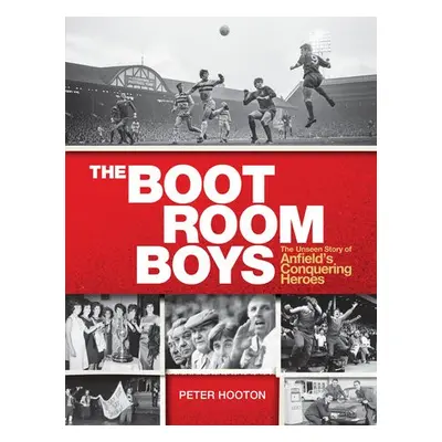 Boot Room Boys - Hooton, Peter