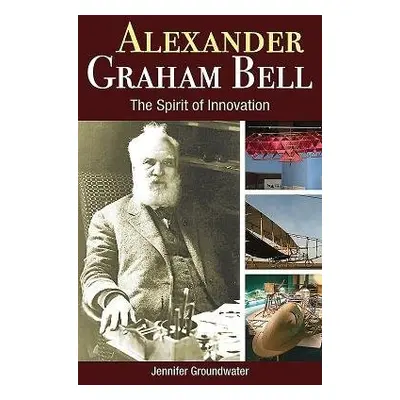 Alexander Graham Bell - Groundwater, Jennifer