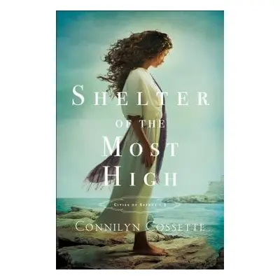 Shelter of the Most High - Cossette, Connilyn