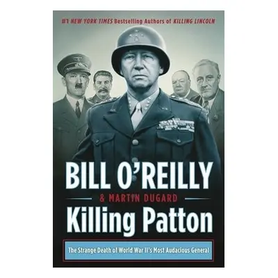 Killing Patton - O'Reilly, Bill a Dugard, Martin