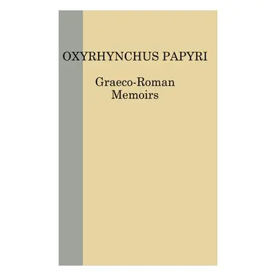 Oxyrhynchus Papyri. Volume LXXXII