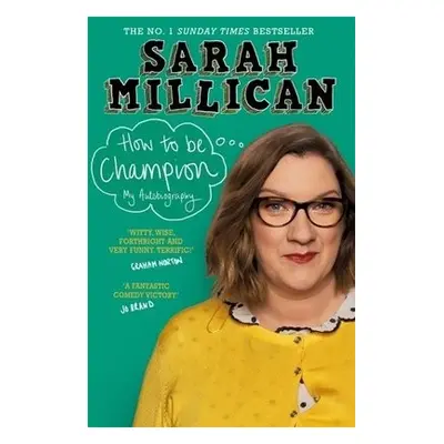 How to be Champion - Millican, Sarah