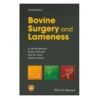 Bovine Surgery and Lameness - Weaver, A. David a Atkinson, Owen a St. Jean, Guy a Steiner, Adria