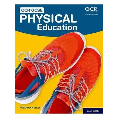 OCR GCSE Physical Education: Student Book - Hunter, Matthew