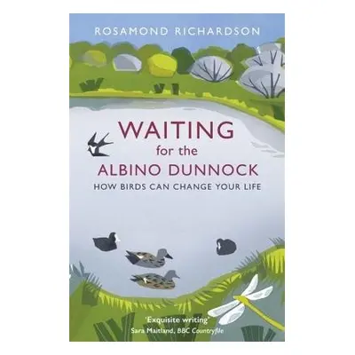 Waiting for the Albino Dunnock - Richardson, Rosamond