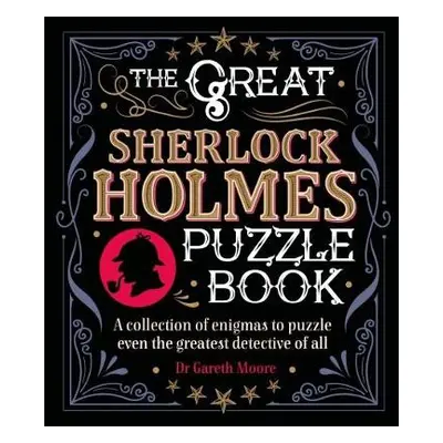 Great Sherlock Holmes Puzzle Book - Moore, Dr Gareth