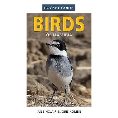 Pocket Guide to Birds of Namibia - Sinclair, Ian