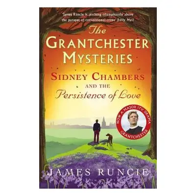 Sidney Chambers and The Persistence of Love - Runcie, Mr James