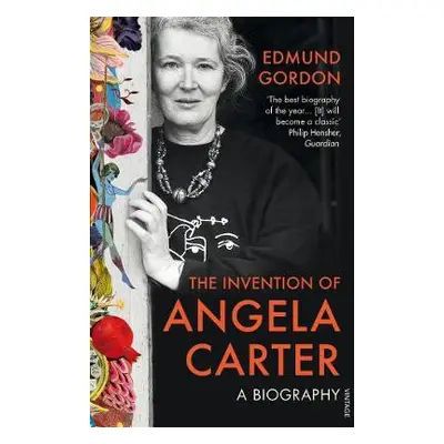 Invention of Angela Carter - Gordon, Edmund