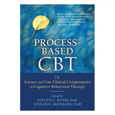 Process-Based CBT - Hofmann, Stefan G. a Hayes, Steven C.