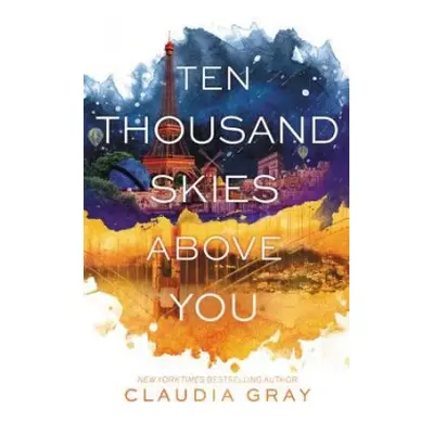 Ten Thousand Skies Above You - Gray, Claudia