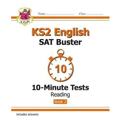 KS2 English SAT Buster 10-Minute Tests: Reading - Book 2 (for the 2024 tests) - CGP Books