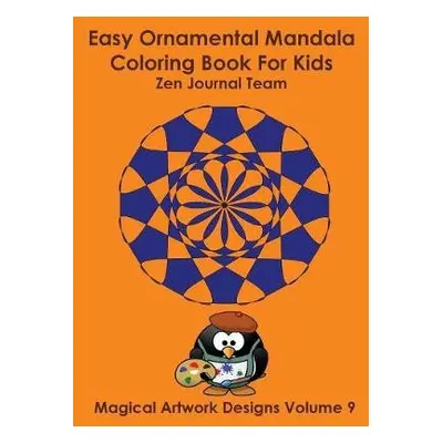 Easy Ornamental Mandala Coloring Book For Kids - Team, Journal