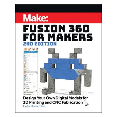 Fusion 360 for Makers, 2e - Sloan Cline, Lydia