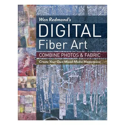 Wen Redmond's Digital Fiber Art - Redmond, Wen