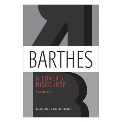 Lover's Discourse - Barthes, Roland