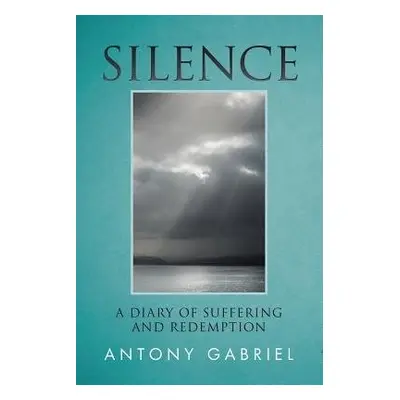 Silence - Gabriel, Antony